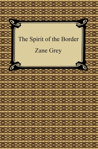The Spirit of the Border - Zane Grey