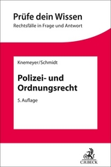 Polizei- und Ordnungsrecht - Knemeyer, Franz-Ludwig; Schmidt, Thorsten Ingo