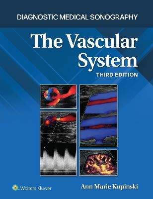 The Vascular System - Ann Marie Kupinski