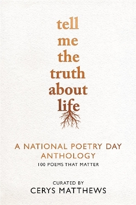 Tell Me the Truth About Life -  National Poetry Day