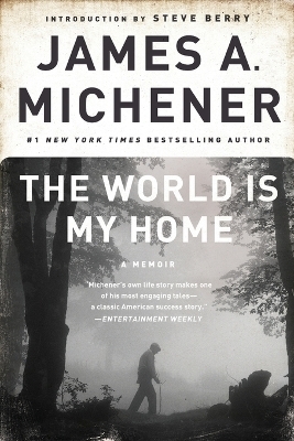 The World Is My Home - James A. Michener