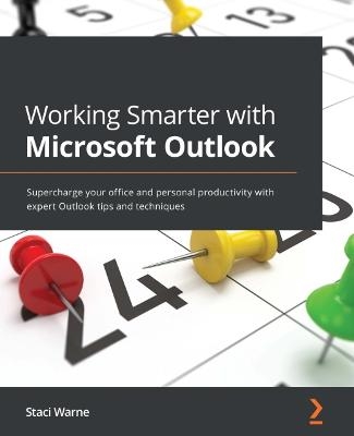 Working Smarter with Microsoft Outlook - Staci Warne