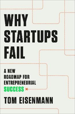 Why Startups Fail - Tom Eisenmann