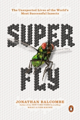 Super Fly - Jonathan Balcombe