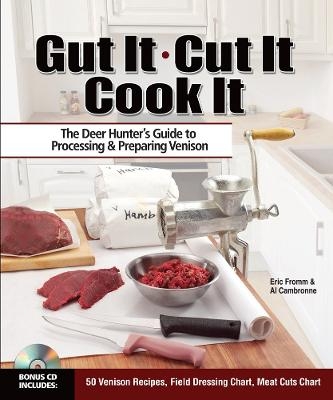 Gut It. Cut It. Cook It. - &amp Fromm;  , Al Cambronne
