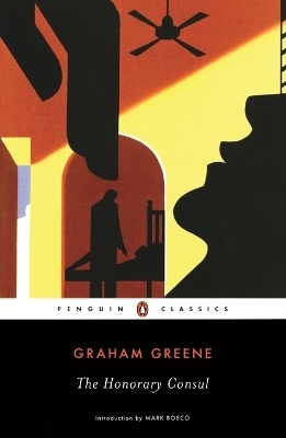 The Honorary Consul - Graham Greene