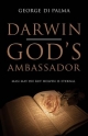 Darwin - God's Ambassador - George Di Palma