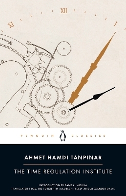 The Time Regulation Institute - Ahmet Hamdi Tanpinar