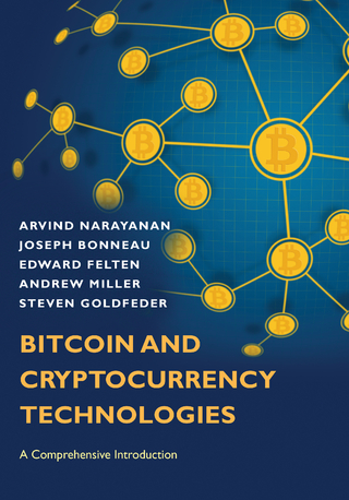 Bitcoin and Cryptocurrency Technologies - Joseph Bonneau; Edward Felten; Steven Goldfeder; Andrew Miller; Arvind Narayanan