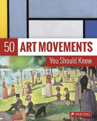 50 Art Movements You Should Know - Rosalind Ormiston