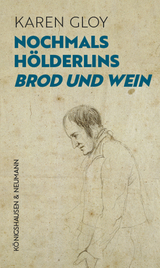 Nochmals Hölderlins ,Brod und Wein’ - Karen Gloy