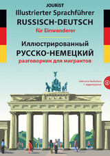 Illustrierter Sprachführer Russisch-Deutsch für Einwanderer - Igor Jourist