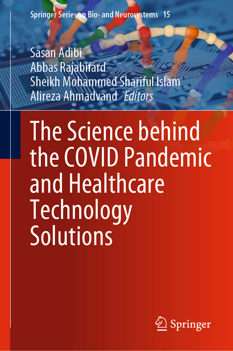 The Science behind the COVID Pandemic and Healthcare Technology Solutions - 