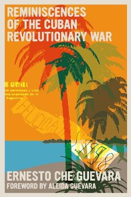 Reminiscences of the Cuban Revolutionary War - Ernesto Che Guevara