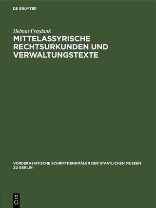 Mittelassyrische Rechtsurkunden und Verwaltungstexte - Helmut Freydank