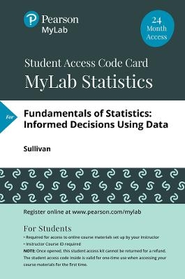 MyLab Statistics with Pearson eText -- 24 Month Standalone Access Card -- for Fundamentals of Statistics - Michael III Sullivan