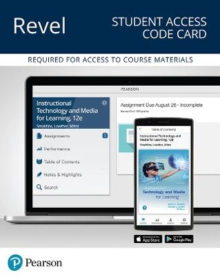 Revel Access Code for Instructional Technology and Media for Learning - Sharon Smaldino, Deborah Lowther, Clif Mims