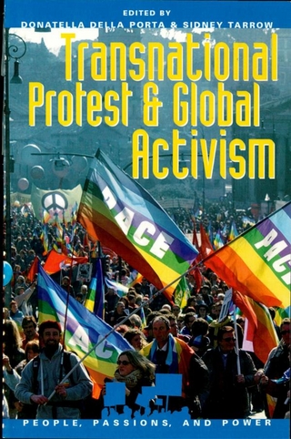 Transnational Protest and Global Activism - Donatella della Porta; Sidney Tarrow