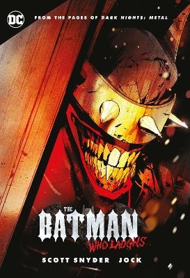 The Batman Who Laughs - Scott Snyder