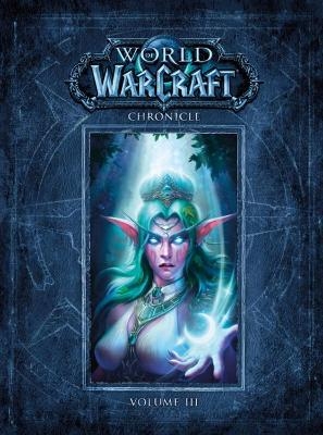 World of Warcraft Chronicle Volume 3 -  Blizzard Entertainment