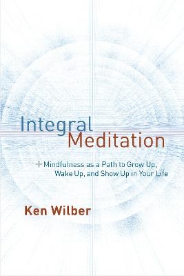 Integral Meditation - Ken Wilber