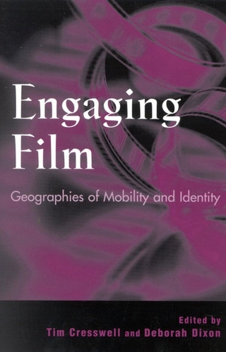 Engaging Film - Tim Cresswell; Deborah Dixon