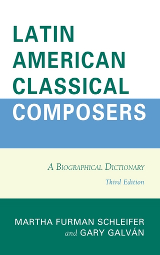 Latin American Classical Composers - Martha Furman Schleifer; Gary Galván