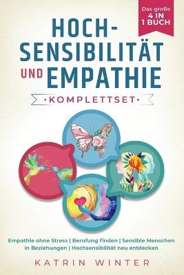 Hochsensibilität und Empathie Komplettset - Das große 4 in 1 Buch - Katrin Winter