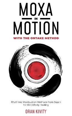 MOXA IN MOTION WITH THE ONTAKE METHOD
