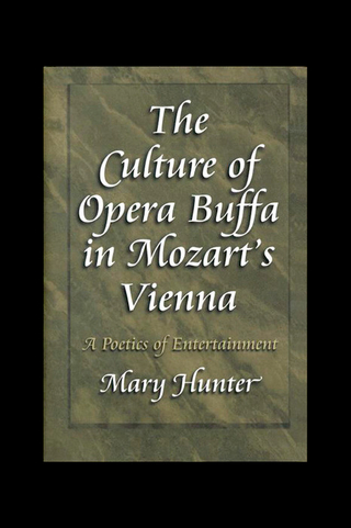 The Culture of Opera Buffa in Mozart's Vienna - Mary Hunter