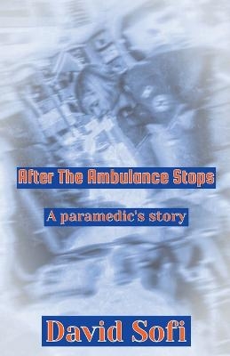 After the Ambulance Stops - David Sofi