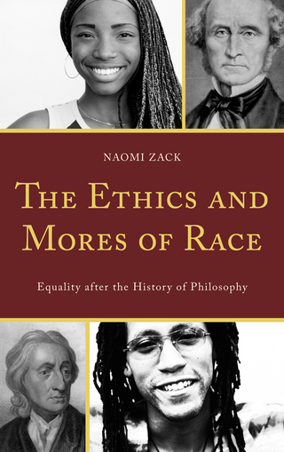 Ethics and Mores of Race - Naomi Zack