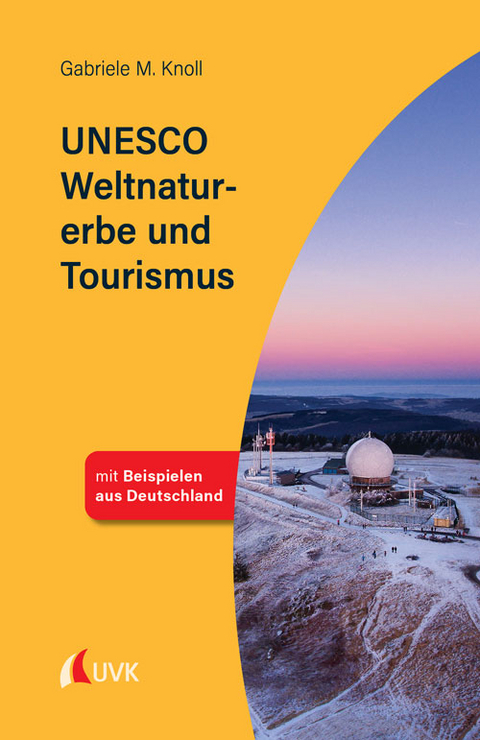 UNESCO Weltnaturerbe und Tourismus - Gabriele M. Knoll
