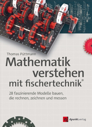 Mathematik verstehen mit fischertechnik® - Thomas Püttmann