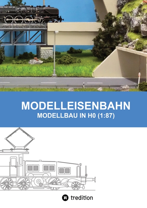 MODELLEISENBAHN - MODELLBAU IN HO (1:87) - Marc Senn