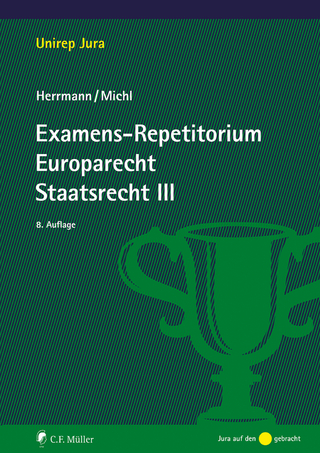 Examens-Repetitorium Europarecht. Staatsrecht III - Christoph Herrmann; Walther Michl