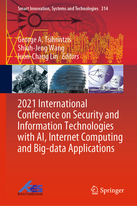 2021 International Conference on Security and Information Technologies with AI, Internet Computing and Big-data Applications - 
