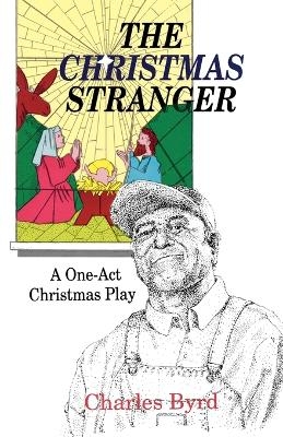 The Christmas Stranger - Charles Byrd