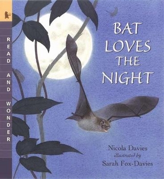 Bat Loves the Night - Nicola Davies