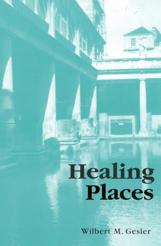 Healing Places - Wilbert M. Gesler