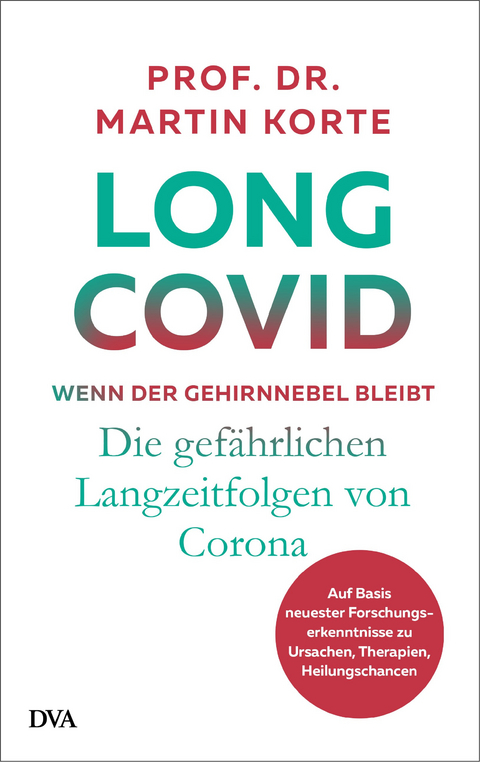 Long Covid – wenn der Gehirnnebel bleibt - Prof. Dr. Martin Korte
