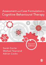 Assessment and Case Formulation in Cognitive Behavioural Therapy - 