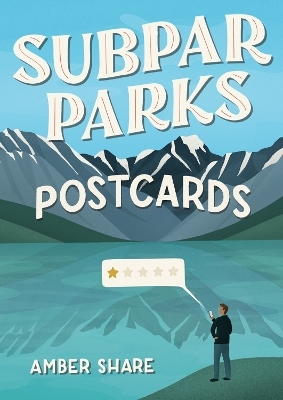 Subpar Parks Postcards - Amber Share