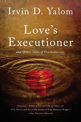Love's Executioner - Irvin Yalom