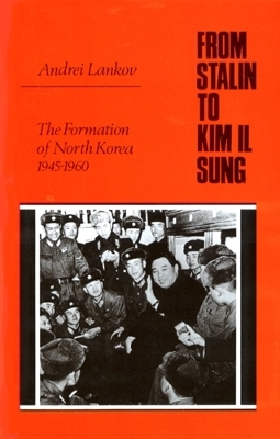 From Stalin to Kim Il Sung - Lankov