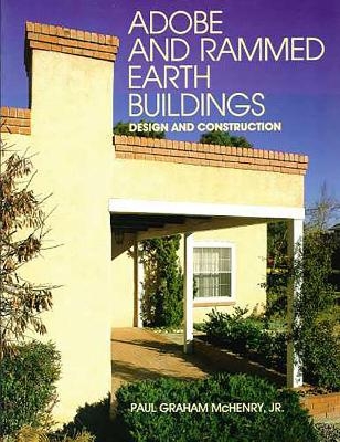 Adobe and Rammed Earth Buildings - Paul Graham McHenry