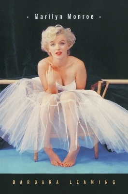 Marilyn Monroe - Barbara Leaming
