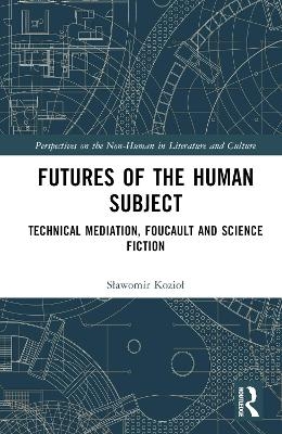 Futures of the Human Subject - Sławomir Kozioł