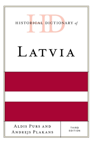 Historical Dictionary of Latvia - Andrejs Plakans; Aldis Purs