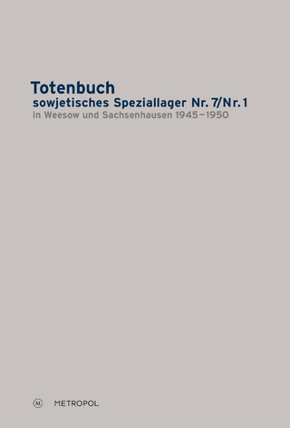 Totenbuch sowjetisches Speziallager Nr. 7/Nr. 1 in Weesow und Sachsenhausen 1945?1950
